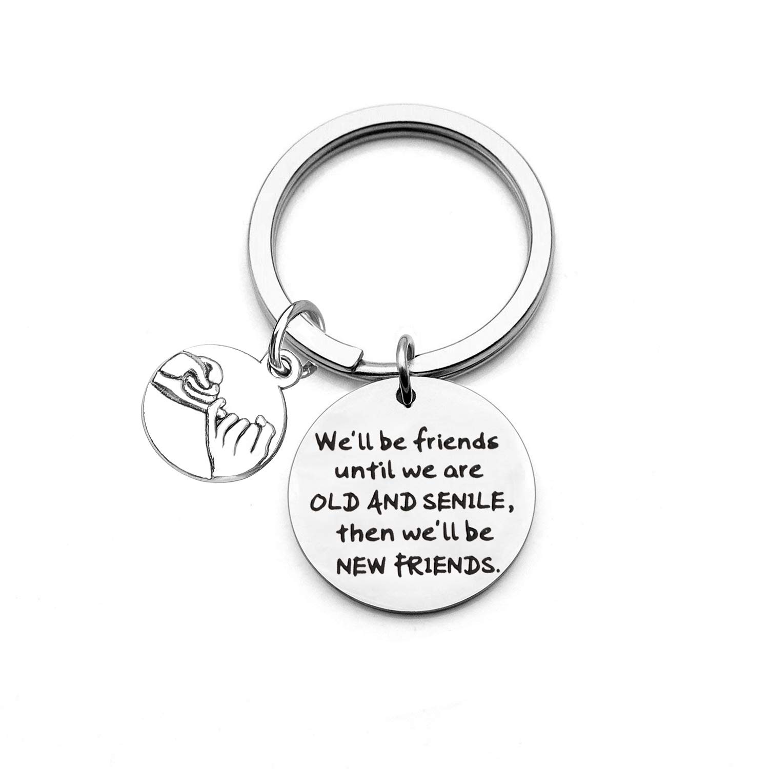 Gzrlyf We'll be Friends until We're Old & Senile then We'll be New Friends Keychain BFF Gifts (forever friends keychain)