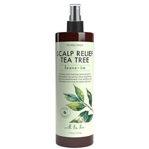 pharm to table scalp relief tea tree leave-in conditioner, relieve itchy, dry scalp, detangles hair, 240ml/8 fl oz