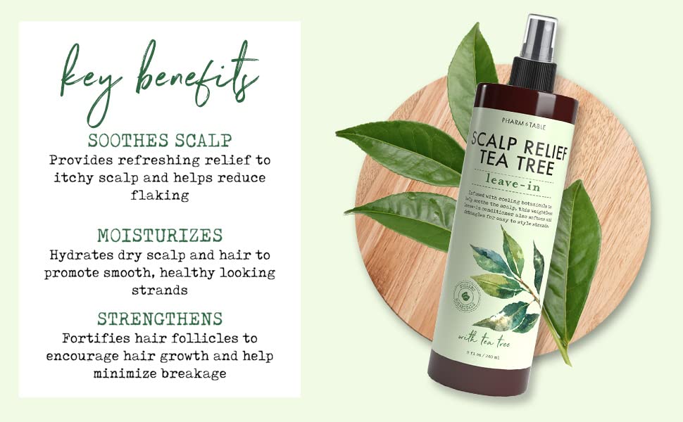 PHARM TO TABLE Scalp Relief Tea Tree Leave-In Conditioner, Relieve Itchy, Dry Scalp, Detangles Hair, 240ml/8 fl oz