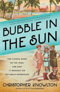 bubble in the sun: the florida boom of the 1920s and how it brought on the great depression