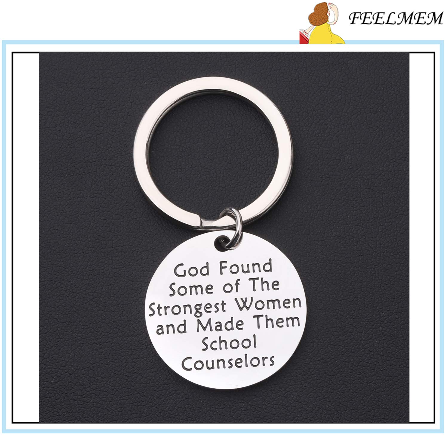 FEELMEM School Counselor Gift Teacher Appreciation Keychain God Found Some of The Strongest Women and Made Them School Counselors Thank You Gift for Guidance Counselor Principal (Silver)