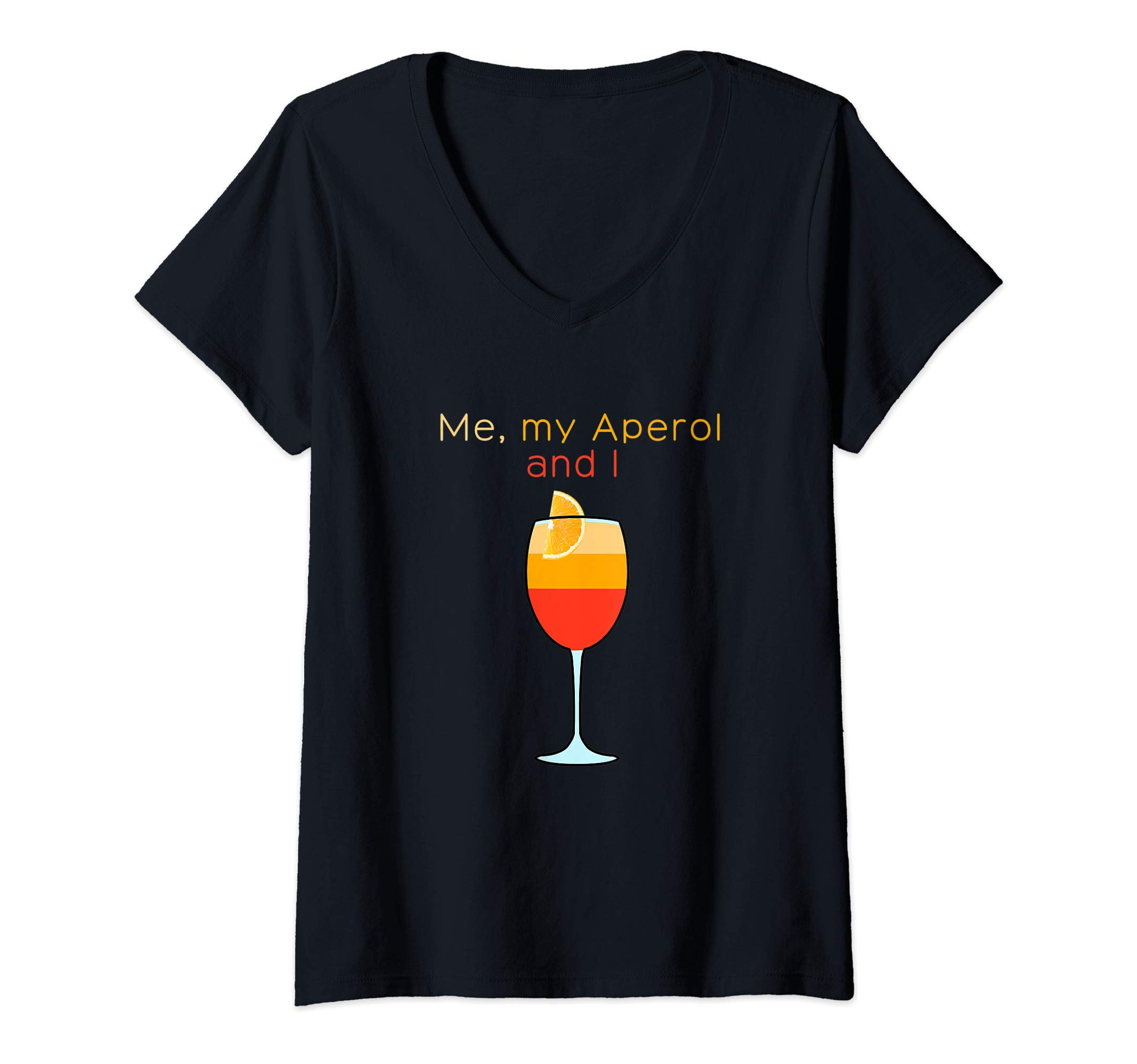 Womens aperol spritz me, my aperol and I hype summer drink t-shirt V-Neck T-Shirt