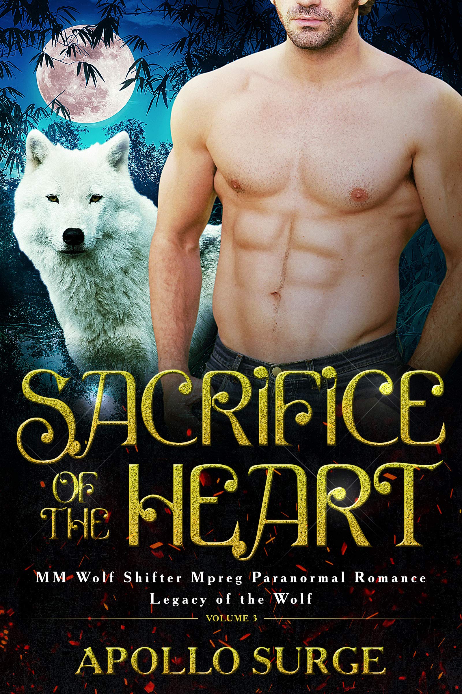 Sacrifice of the Heart: M/M Wolf Shifter Mpreg Paranormal Romance (Legacy of the Wolf Book 3)