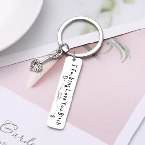 I Fucking Love You Bitch Keychain for Best Friend Keychain Best Friend Christmas Gift for Sister Keychain Wife Gift BFF Gift Cousin Gift Friendship Gift Girlfriend Birthday Gift for Bestie Keychain