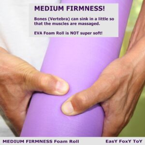 Easy FoxY ToY Small Medium Density EVA Foam Roller for Back & Leg Pain; Sore Muscle Recovery; Trigger Point Body Massage Roller Ø3.75"x18inch for Physical Therapy; Helps as Spine Cracker Stretcher