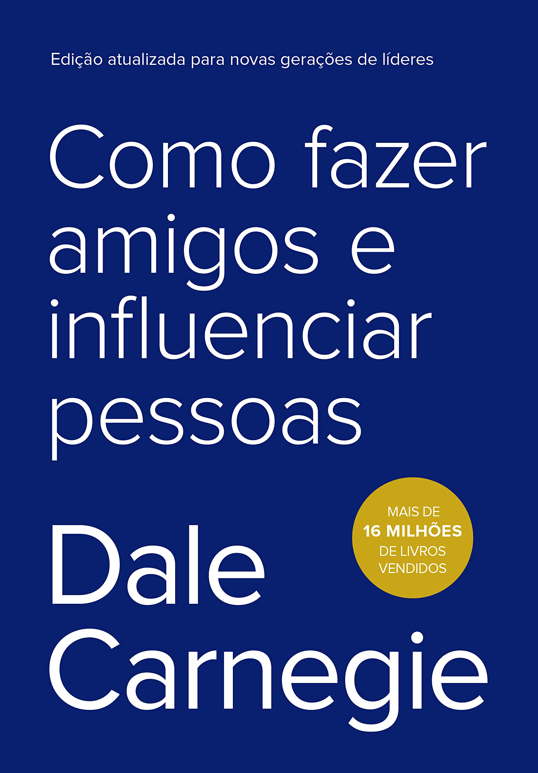 Como fazer amigos e influenciar pessoas (Portuguese Edition)