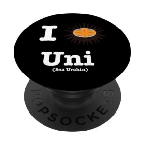 i love uni sea urchin sushi lovers popsockets grip and stand for phones and tablets