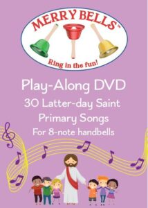 merry bells latter-day saint primary songs #1 play-along dvd for handbells