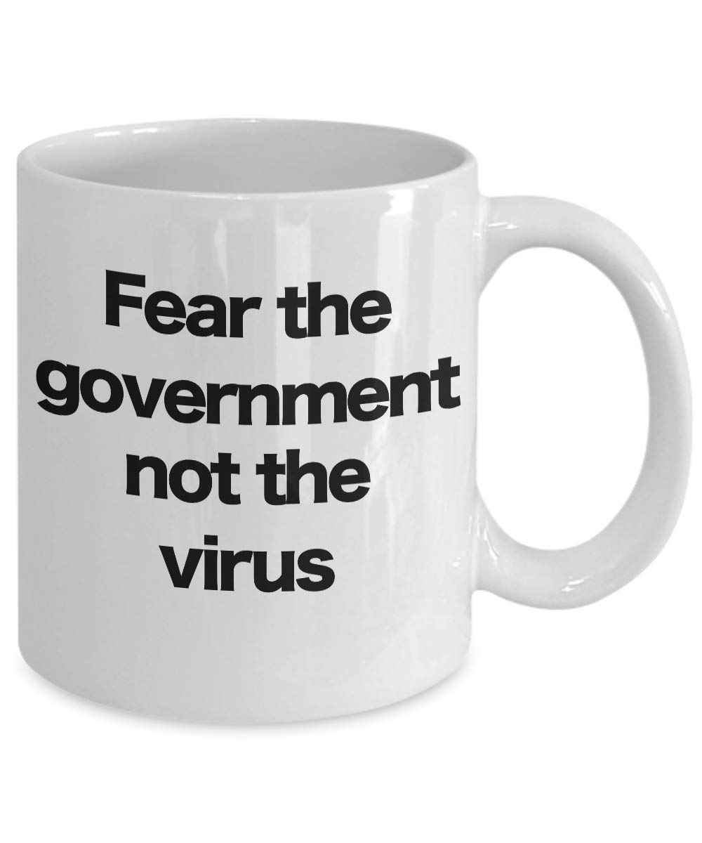 Fear the Government Mug White Coffee Cup Pandemic Hype Global Crisis