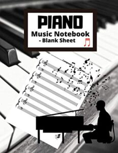 piano music notebook – blank sheet: wide staff manuscript paper 100 pages (8.5x11),8 large staves per page, perfect for practicing note writing and ... composition notebook |black and white cover.