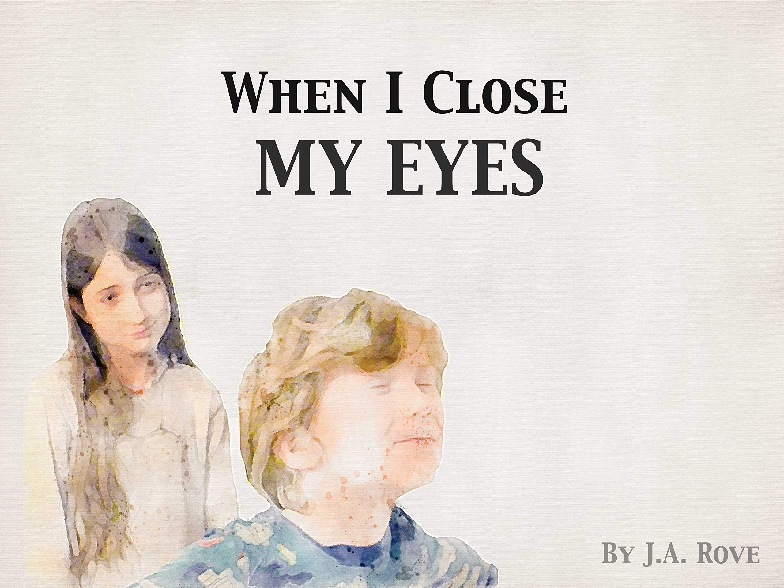 When I Close My Eyes: A book about imagination