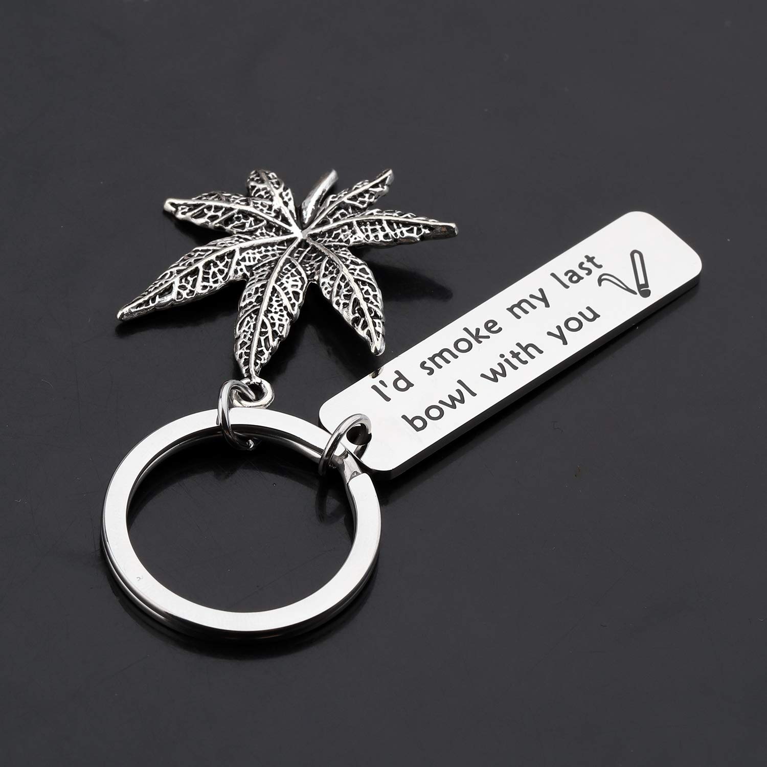 Gzrlyf I'd Smoke My Last Bowl with You Keychain BFF Gifts Funny Couple Gifts for Him Her (I'd smoke my last bowl with you)