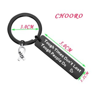 CHOORO Cancer Survivor Gift Tough Times Don't Last Tough People Do Cancer Awareness Keychain (Tough People Do black)