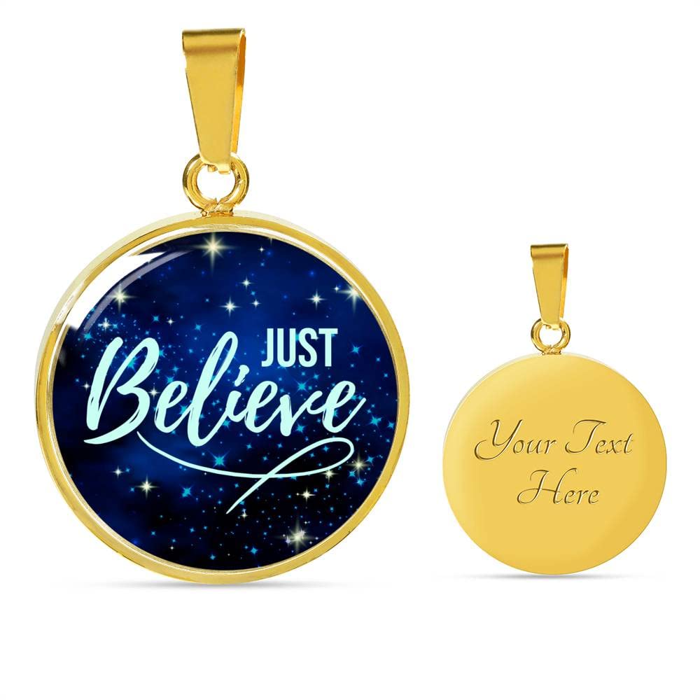 Express Your Love Gifts Just Believe Empowering Necklace Stainless Steel or 18k Gold Circle Pendant 18-22"