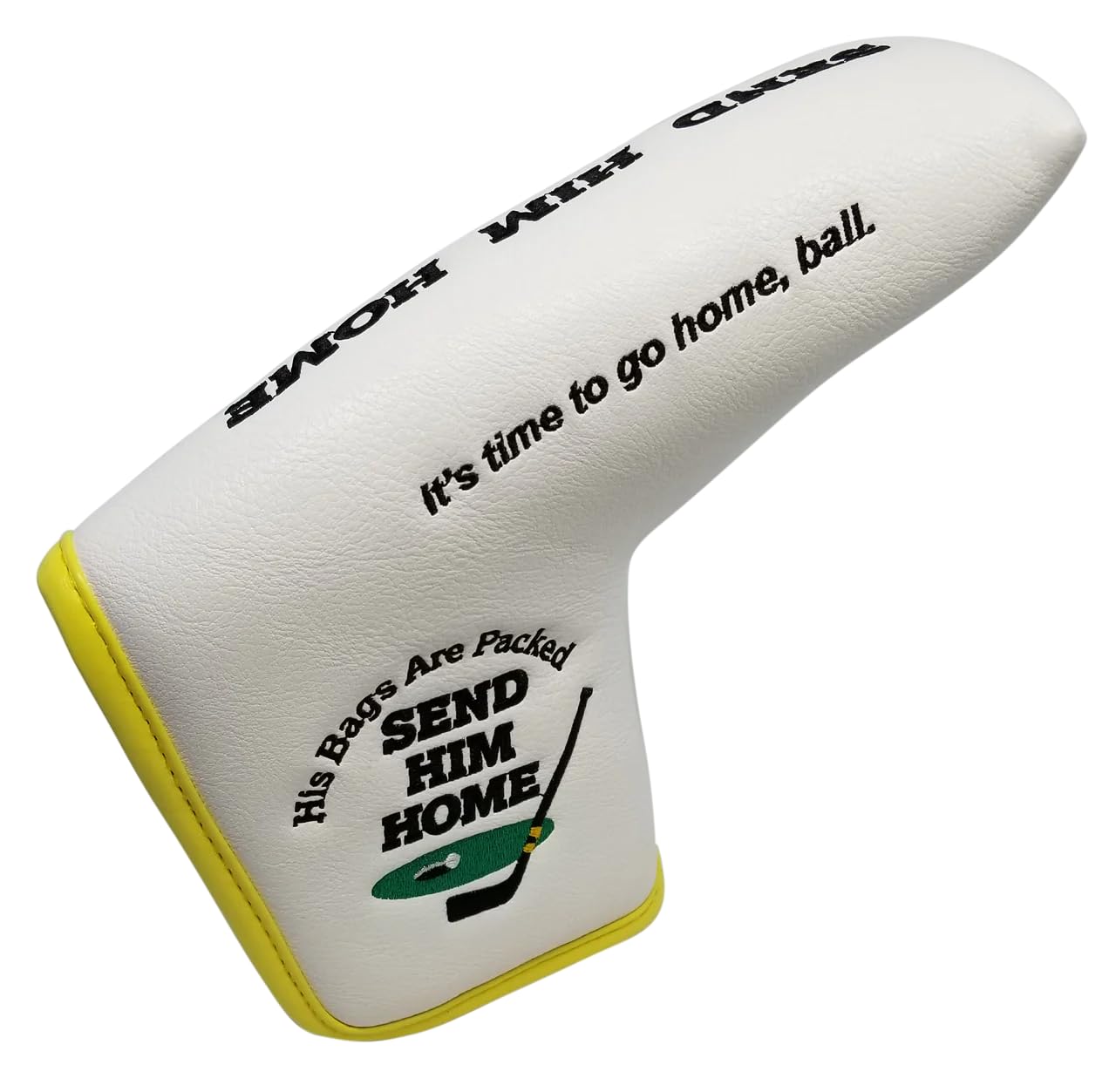 ReadyGOLF Send Him Home Embroidered Putter Cover - Blade