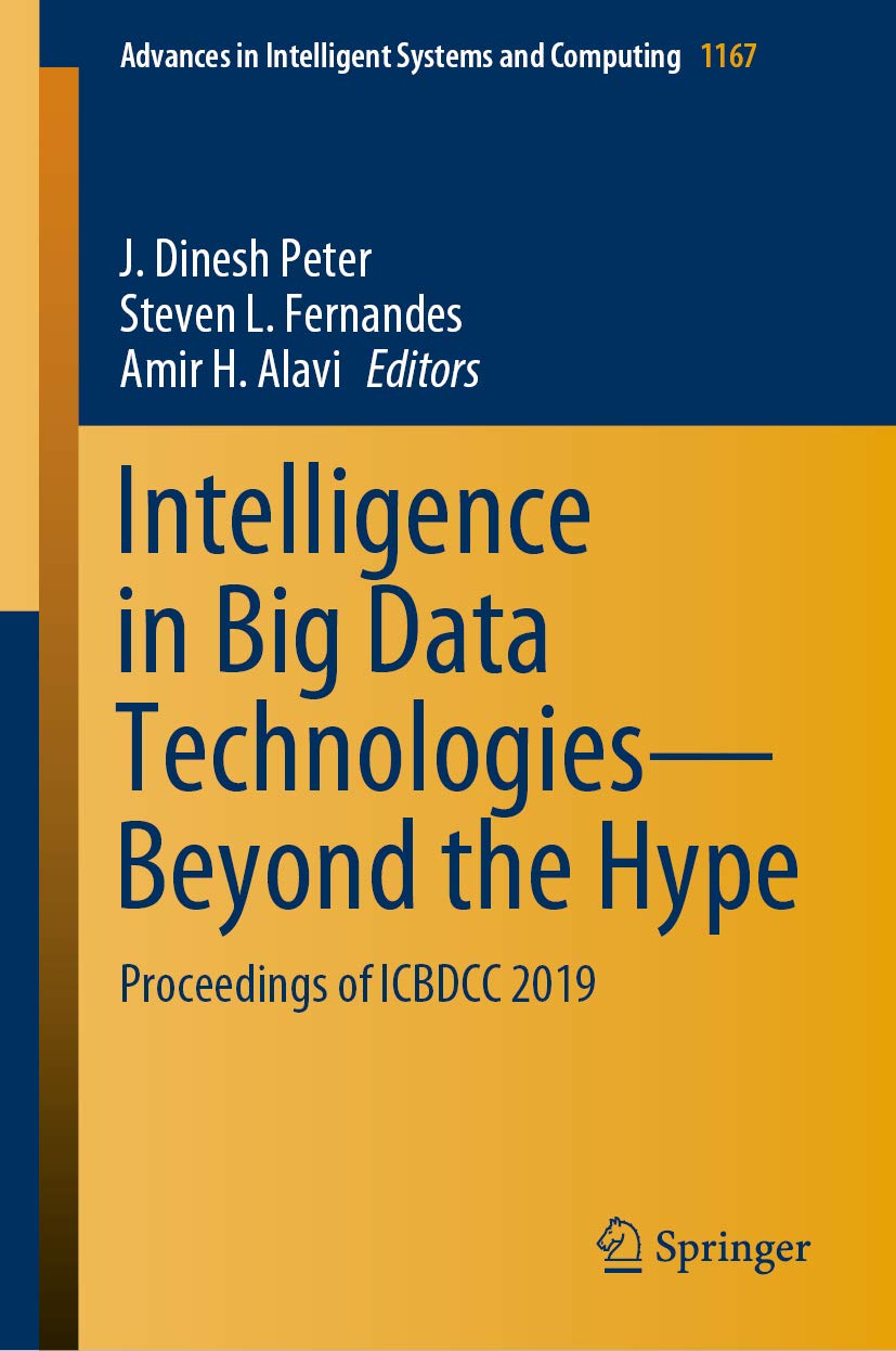 Intelligence in Big Data Technologies—Beyond the Hype: Proceedings of ICBDCC 2019 (Advances in Intelligent Systems and Computing Book 1167)