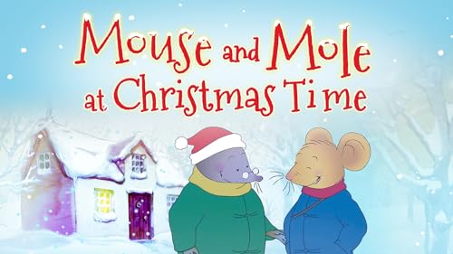 Mouse and Mole at Christmas Time