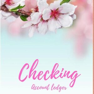 Checking Account Ledger: 7 column Payment Record and Tracker Log Book | Check Register for personal Checkbook | Personal Checking Account Balance Register | 100 pages | 7*10 inch