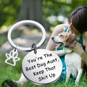 FEELMEM Auntie Gift Dog Aunt Gift You're The Best Dog Aunt Keep That Shit Up Keychain Dog Mom and Aunt Life Gift for Special Aunt Sister Gift (best dog aunt)