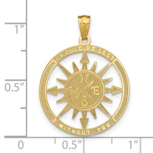 Jewelry Stores Network 14k Yellow Gold Satin and Polished I Would Be Lost Without You Words Nautical Compass Pendant 27 mm x 21 mm