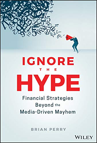 Ignore the Hype: Financial Strategies Beyond the Media-Driven Mayhem