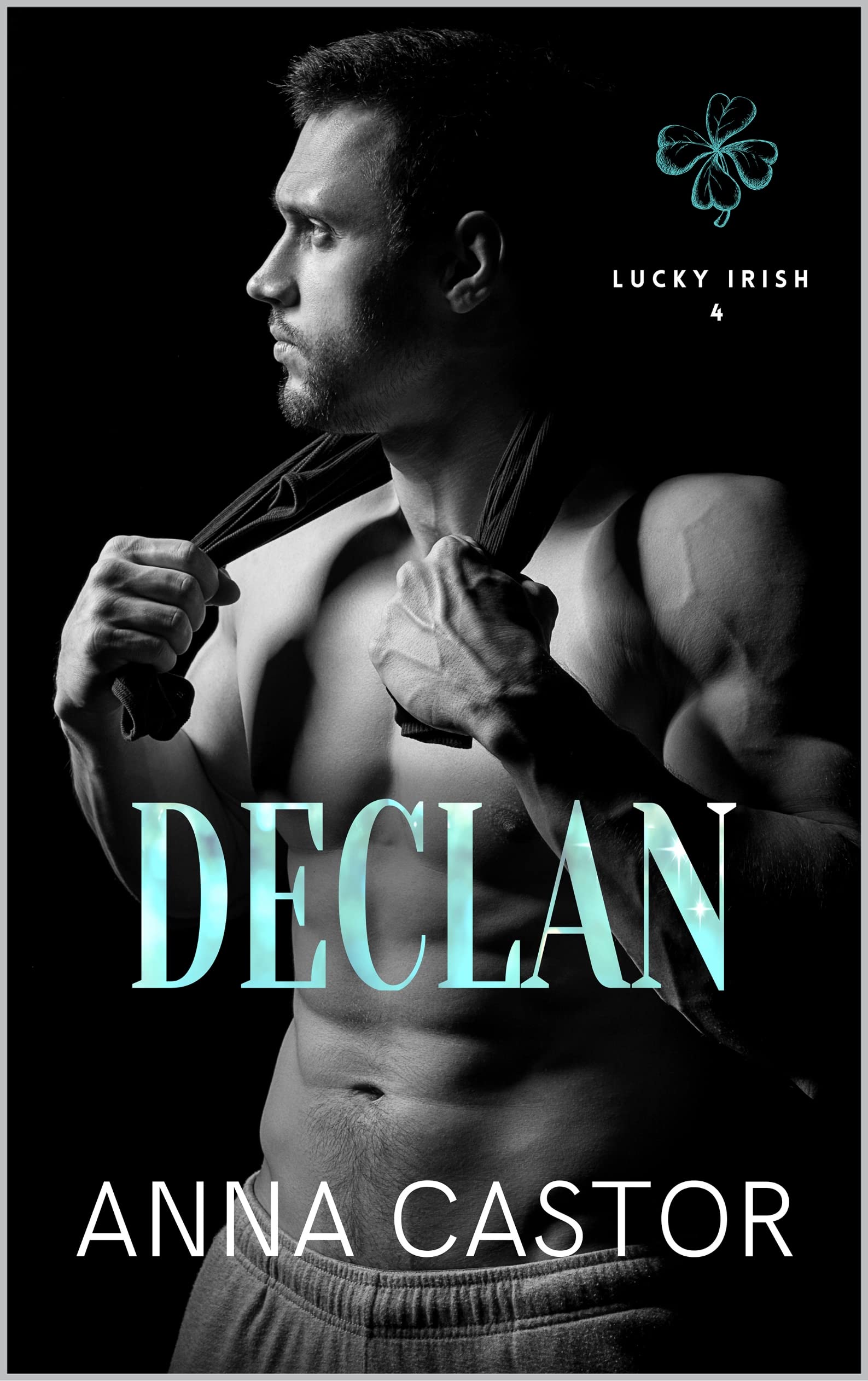 Declan: Steamy Friends to Lovers Romance (Lucky Irish Book 4)