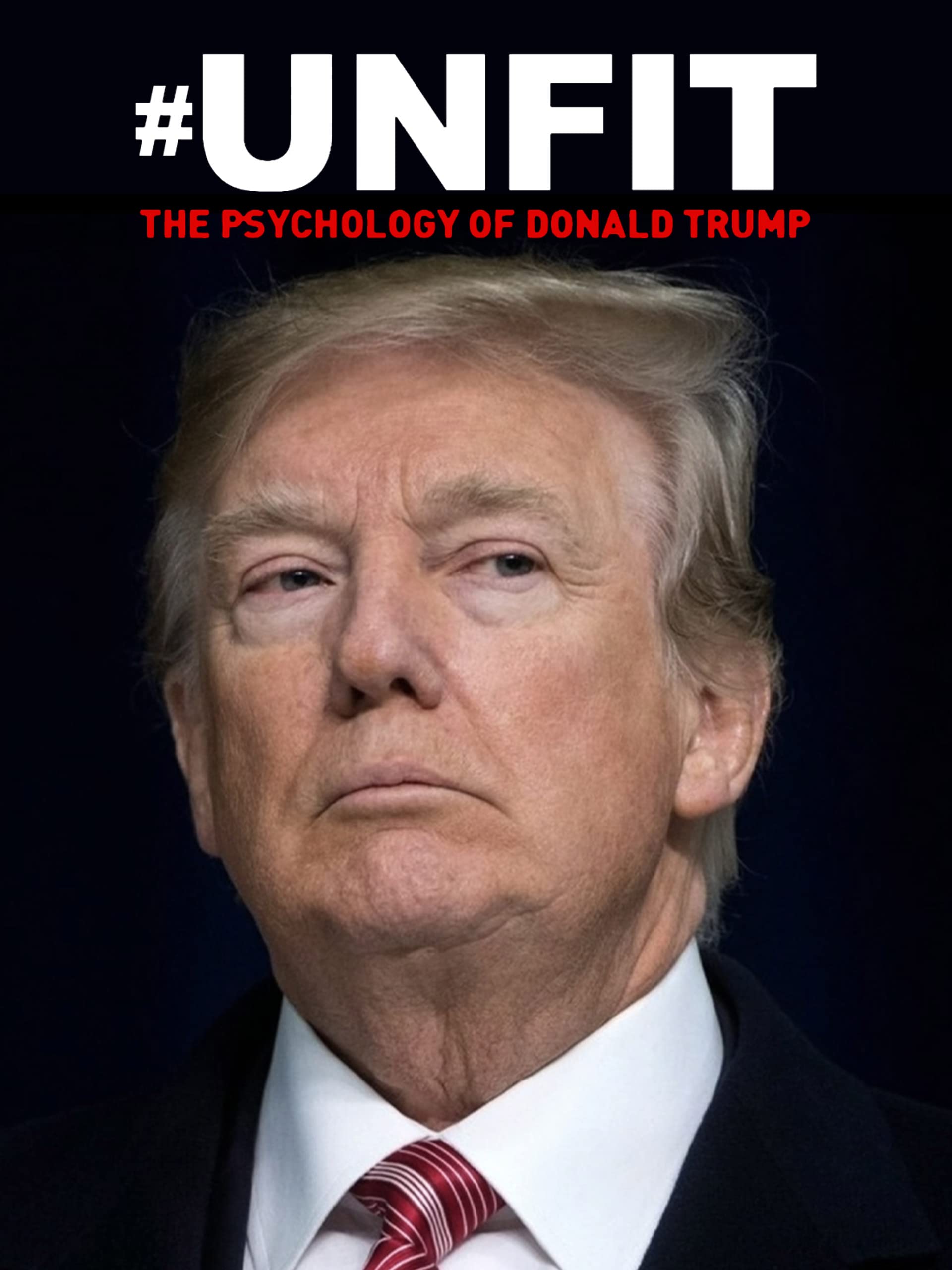 #Unfit: The Psychology of Donald Trump