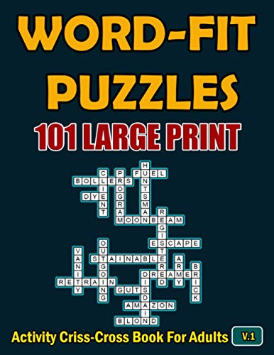 WORD-FIT PUZZLES: 101 LARGE PRINT Activity Criss-Cross Book For Adults V.1