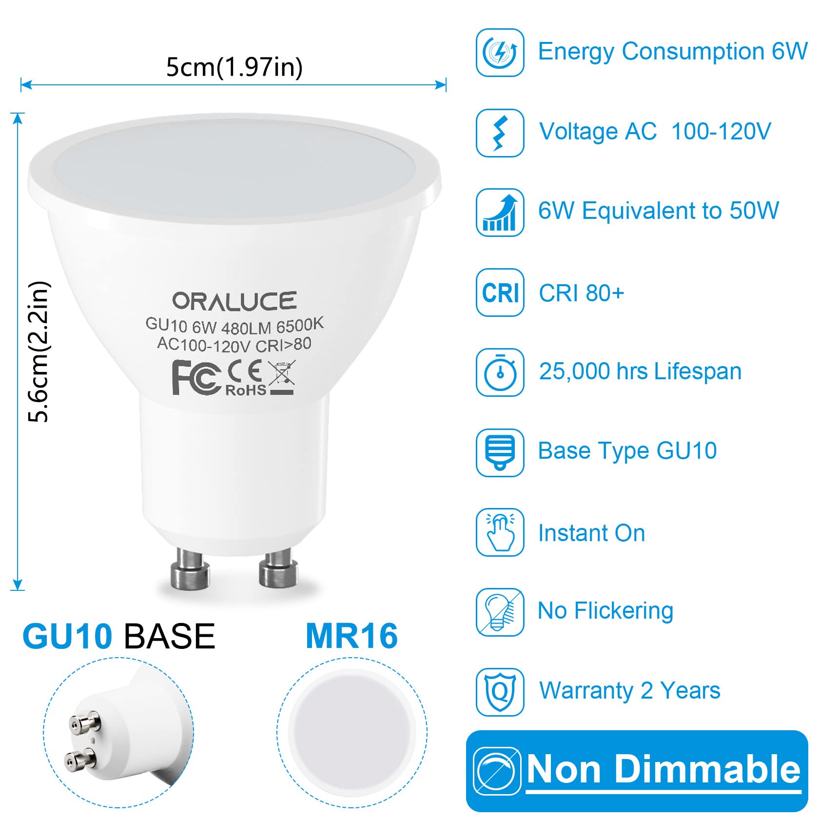 ORALUCE GU10 LED Bulbs, 6 Watt Equivalent to 50W Halogen Light Bulb,Non-dimmable,6500K Cool White, 120 V, 480 Lm,120° Flood Beam Angle, MR16 Shape for Recessed, Track Lighting, Pack of 6