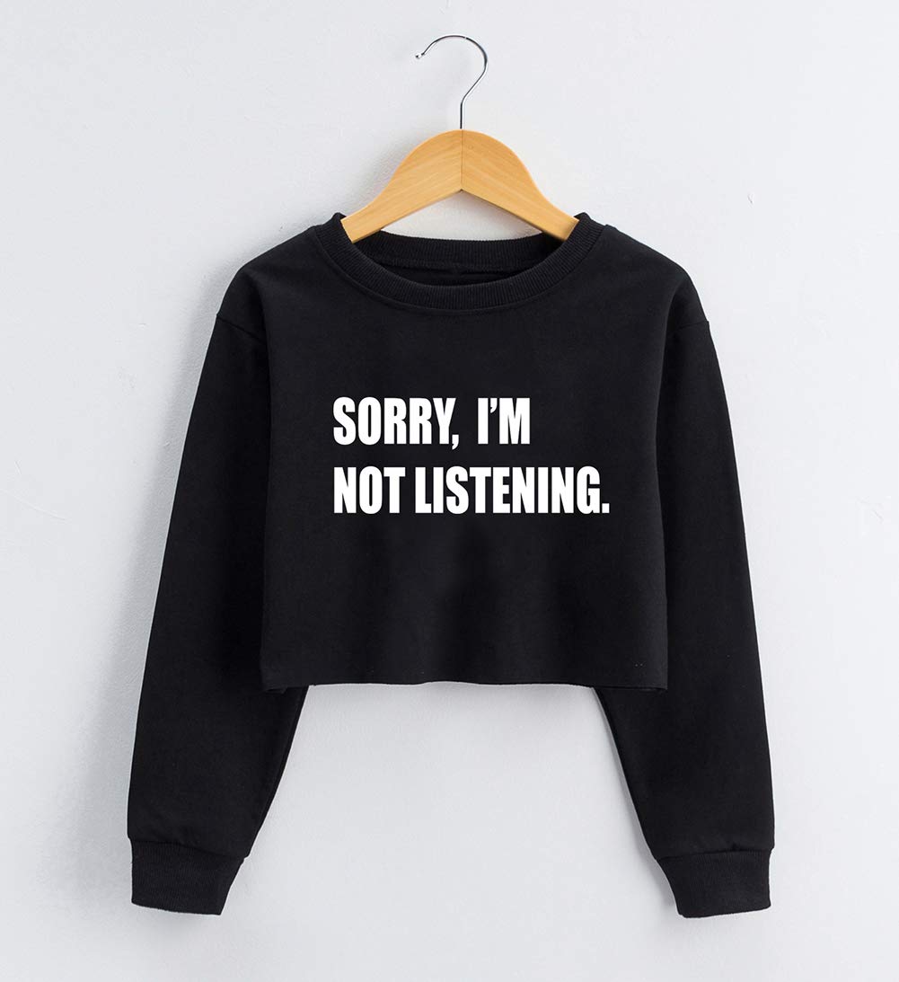 G-Amber Girls Long Sleeve Sweatshirts Kids Crop Print Funny Letters Fashion Pullover Tops Black Sorry I'm Not Listening