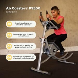 Ab Coaster® PS500 - Original, Ultimate Core Workout, 6 Pack Ab Exercise Machine for Home Use, Less Stress on Neck, Back, and Shoulders, Abdominal/Core Fitness Equipment for All Training Levels