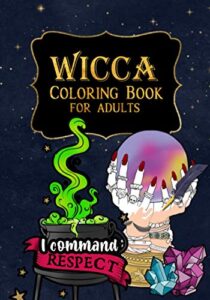 wicca coloring book for adults: a relaxing witch coloring pages with affirmations to help you get through your day