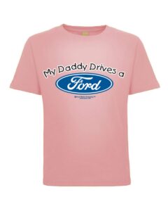 my daddy drives a ford cars and trucks toddler crew graphic t-shirt, light pink, 4t