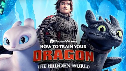 How to Train Your Dragon: The Hidden World