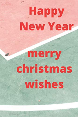 Happy new year and merry christmas wishes: Happy new year and merry christmas wishes:Happy new year Notebook Journal Fun Children's Christmas Gift Astrid and Apollo and the Happy New Year