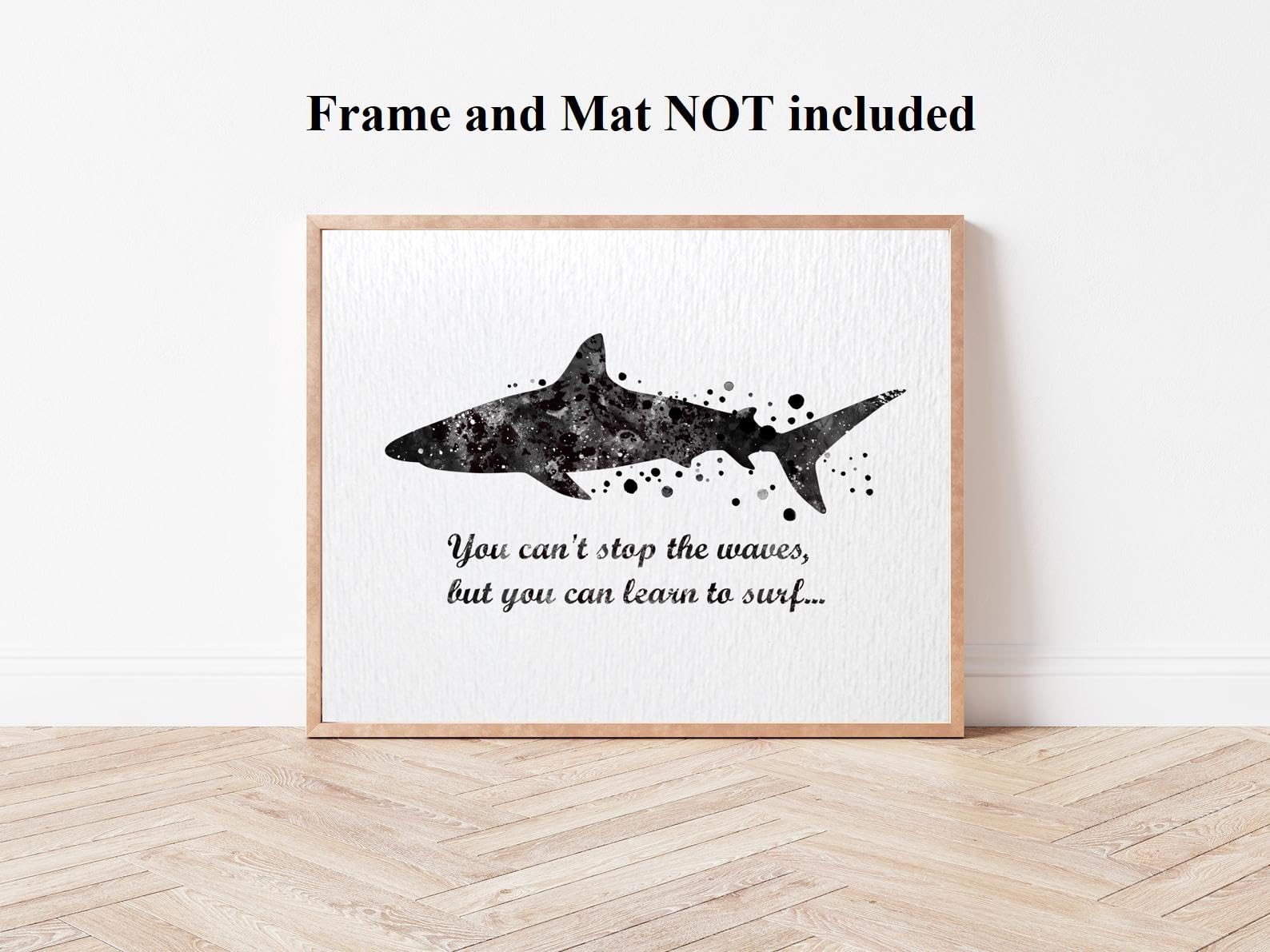 Dignovel Studios 8X10 Unframed Shark Sea Life You Can't Stop the Waves Learn to Surf Inspirational Quotes Words Saying Wisdom Watercolor Art Print Poster DN564