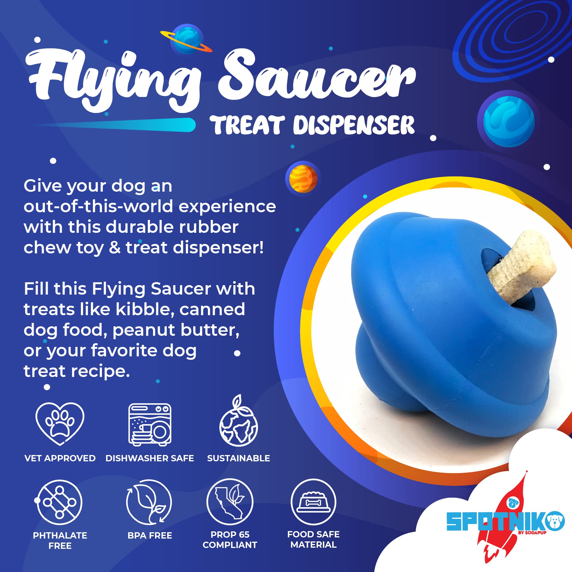 SodaPup Spotnik Flying Saucer - Durable Dog Treat Dispenser & Chew Toy Made in USA from Non-Toxic, Pet Safe, Food Safe Natural Rubber for Mental Stimulation, Problem Chewing, Calming Nerves, & More