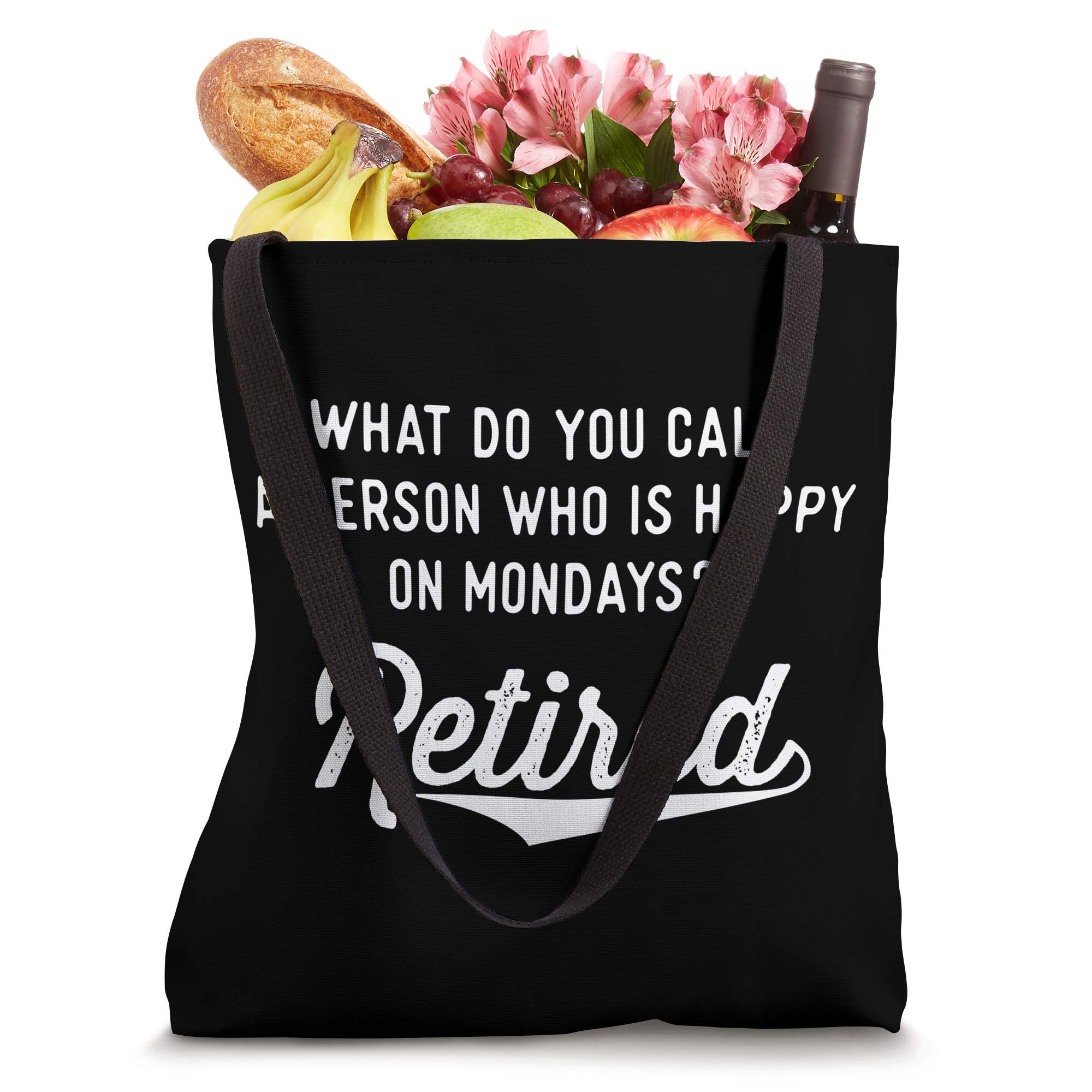 Retirement Gifts For Men Happy On Mondays Funny Retired Tote Bag