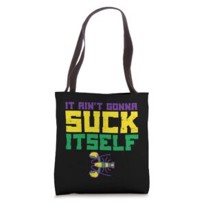 aint gonna suck itself crawfish funny naughty men mardi gras tote bag