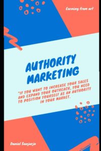 authority marketing: own your niche: hype-free internet marketing tactics to establish authority