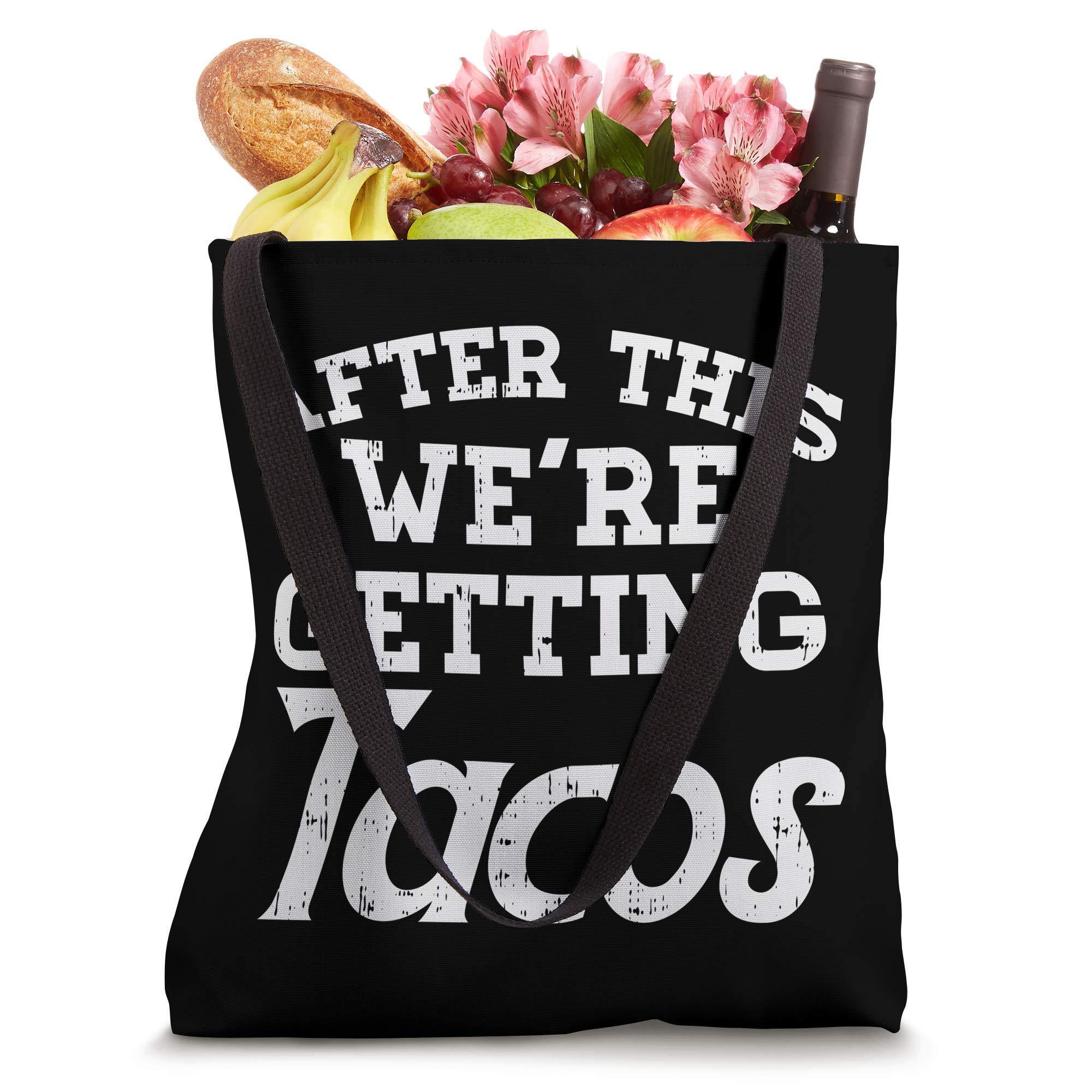 After This Were Getting Tacos Funny Gym Mexican Food Gift Tote Bag