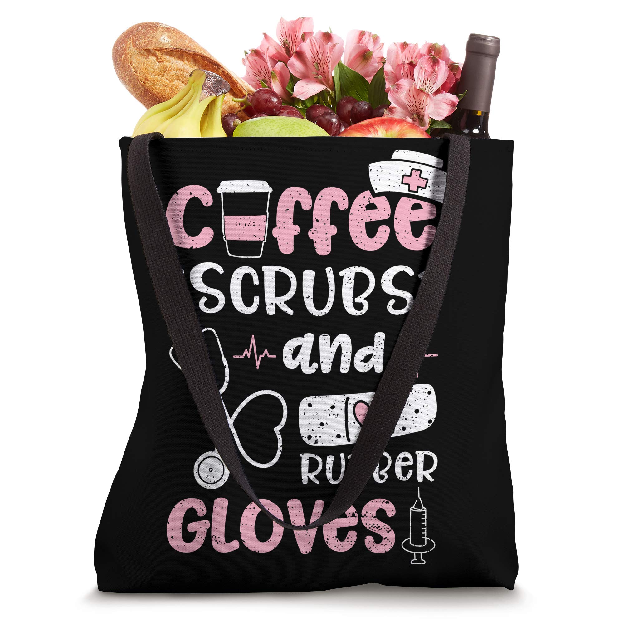 Coffee Scrubs And Rubber Gloves - Nurse Life Tote Bag