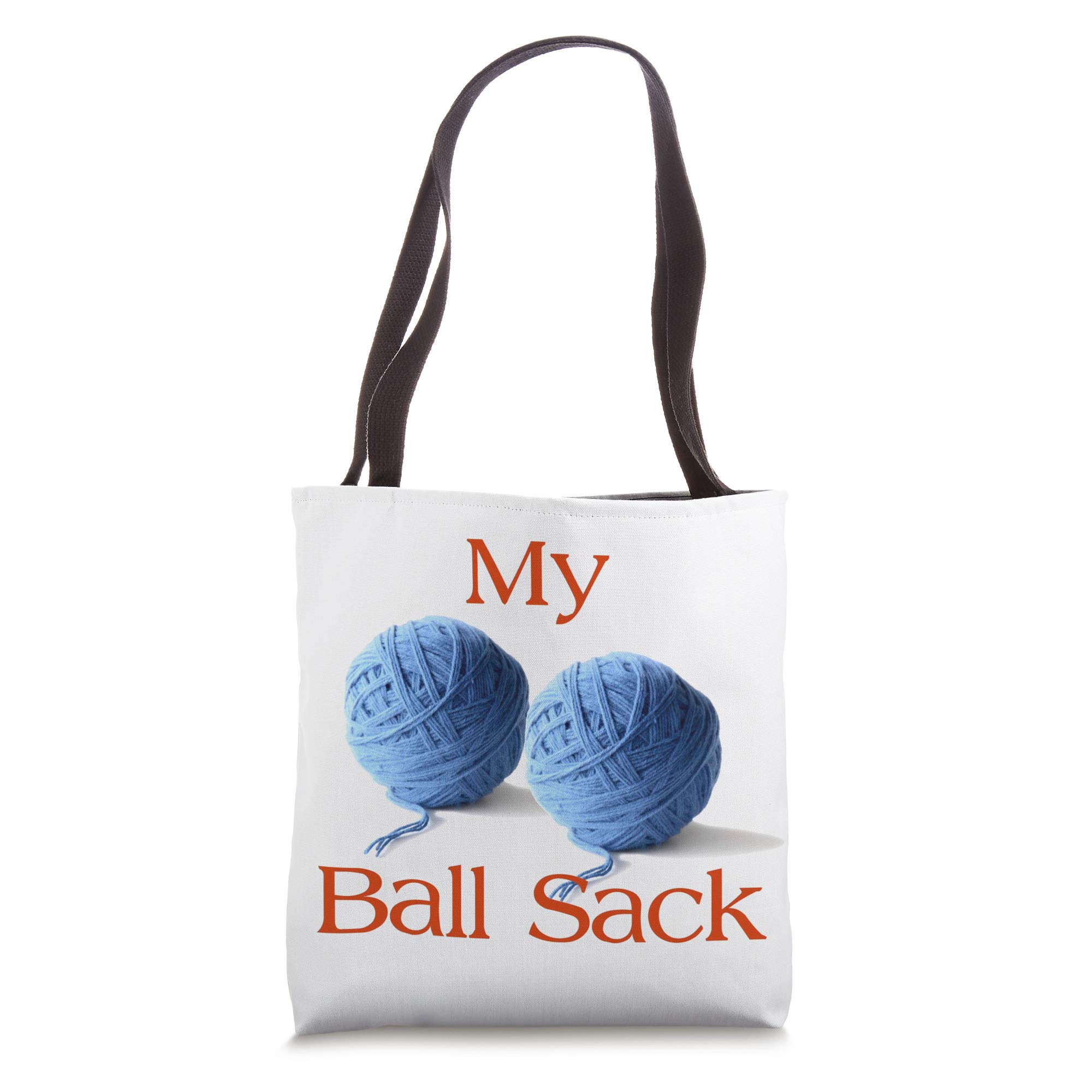 Knitting Gifts For Knitters - My Ball Sack Funny Yarn Bag Tote Bag