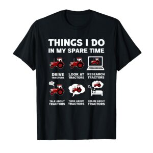 Funny Tractors lover 6 Things I Do In My Spare Time Tractor T-Shirt