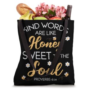 Kind Words Are Like Honey Sweet To The Soul Prayer Tote Bag