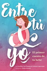 entre tú & yo: el primer cuento de tu bebé (spanish edition)