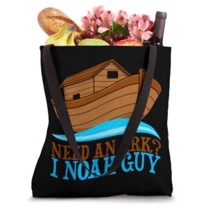 Need An Ark I Noah Guy Gift for a Religious Pun Fan Tote Bag