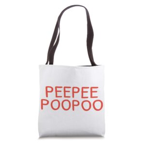 peepee poopoo pee pee poo poo tote bag