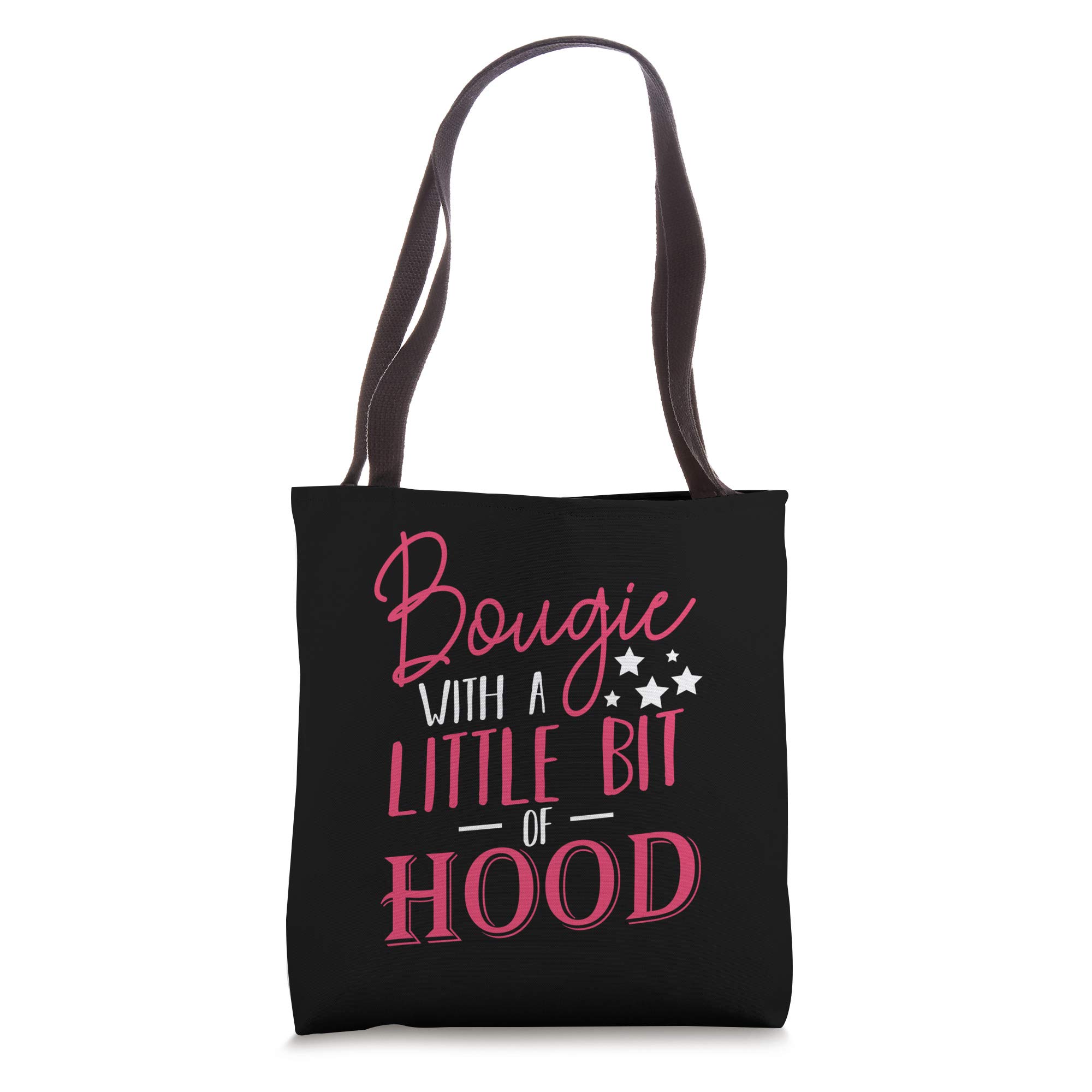 Bougie With A Little Bit of Hood Funny Black Girl Magic Tee Tote Bag