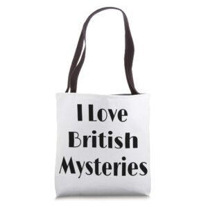 i love british mysteries tote bag